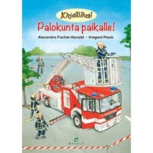 Palokunta paikalle!